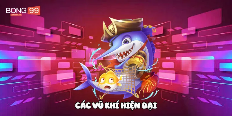 Các vũ khí hiện đại