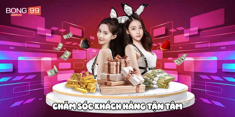 Chăm sóc khách hàng tận tâm