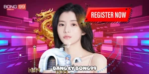 Đăng ký Bong99