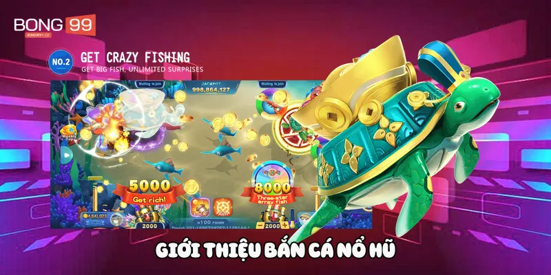 Giới thiệu bắn cá nổ hũ