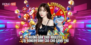 Hướng dẫn chơi Roulette