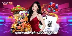 Kinh nghiệm đặt cược Baccarat