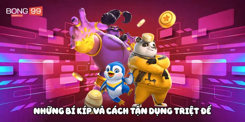 Những bí kíp và cách tận dụng triệt để