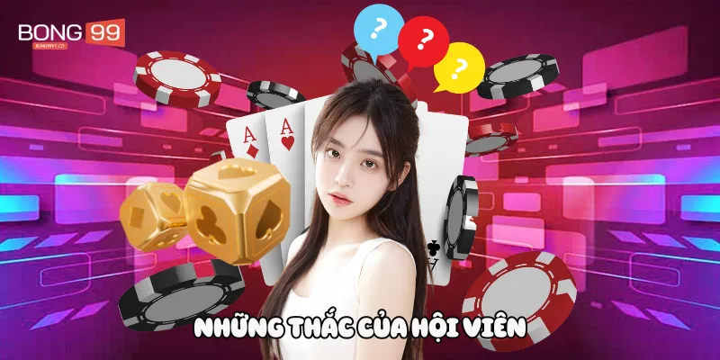 Những thắc của hội viên