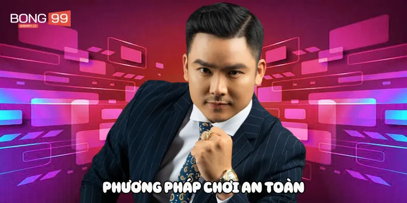Phương pháp chơi an toàn