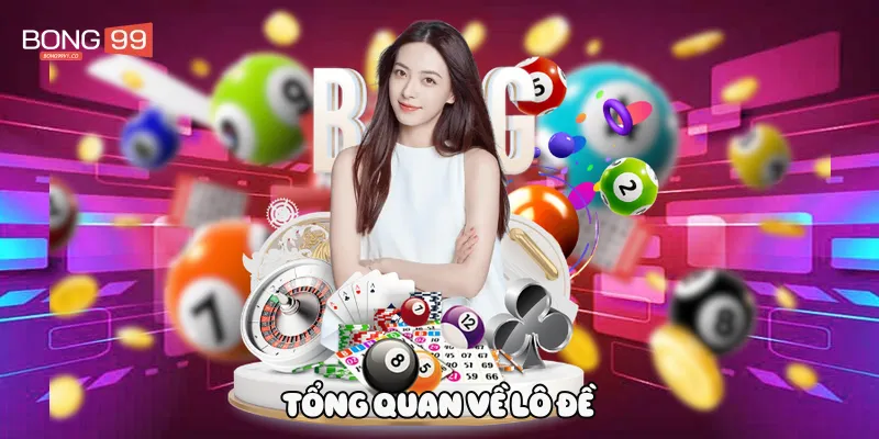 Tổng quan về lô đề