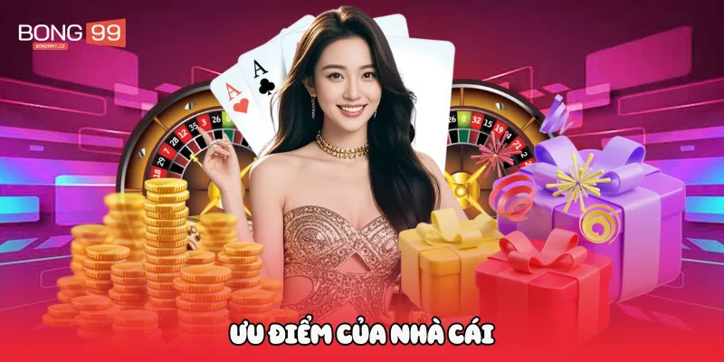 Ưu điểm của nhà cái